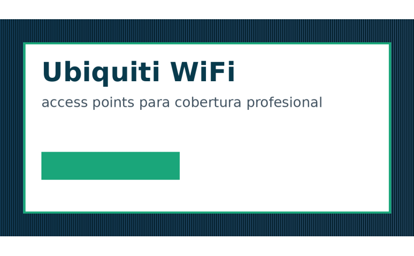 Access Point Ubiquiti: cómo planear cobertura WiFi