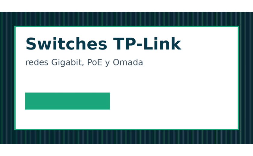 Switch TP-Link: PoE, administrable o no administrable, ¿cuál elegir?